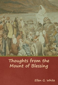 Thoughts from the Mount of Blessing - White, Ellen G.
