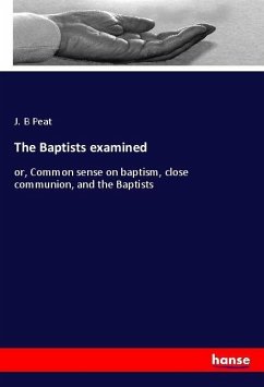 The Baptists examined