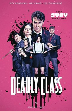 Deadly Class Volume 1: Reagan Youth Media Tie-In - Remender, Rick