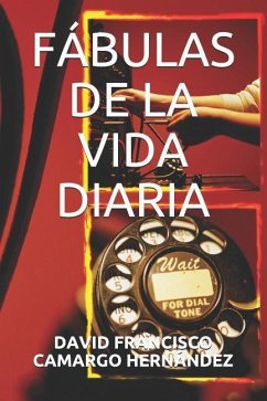 Fábulas de la Vida Diaria - Camargo Hernandez, David Francisco