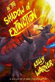 In the Shadow of Extinction - Part I: The Ring of Fire: A Kaiju Epic