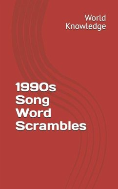 1990s Song Word Scrambles - Knowledge, World