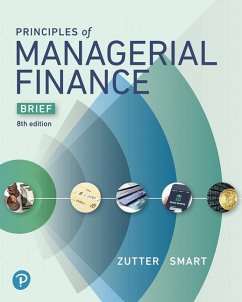 Principles of Managerial Finance, Brief Edition - Zutter, Chad J.;Smart, Scott B.;Smart, Scott