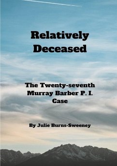 Relatively Deceased - Burns-Sweeney, Julie