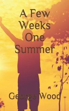 A Few Weeks One Summer - Wood, George