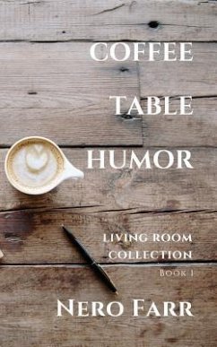 Coffee Table Humor: Book 1 - Farr, Nero