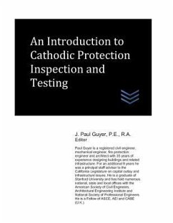 An Introduction to Cathodic Protection Inspection and Testing - Guyer, J. Paul