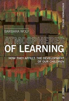 Atmospheres of Learning - Wolf, Barbara