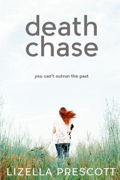 Death Chase: A Disturbing Psychological Thriller about Friendship and Betrayal - Prescott, Lizella