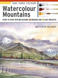 Take Three Colours: Watercolour Mountains - Palmer, Matthew