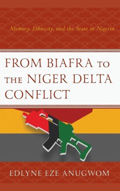 From Biafra to the Niger Delta Conflict - Eze Anugwom, Edlyne