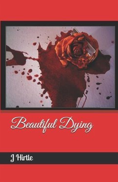 Beautiful Dying - Hirtle, J.