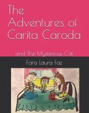 The Adventures of Carita Caroda: and The Mysterious Cat