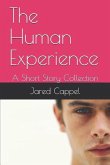 The Human Experience: A Short Story Collection