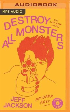 Destroy All Monsters: The Last Rock Novel - Jackson, Jeff