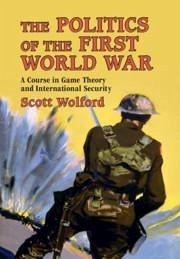 The Politics of the First World War - Wolford, Scott