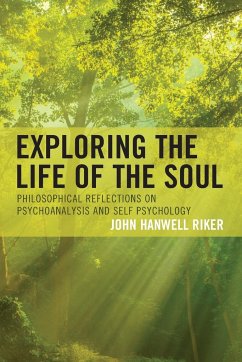 Exploring the Life of the Soul - Riker, John Hanwell