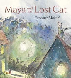 Maya and the Lost Cat - Magerl, Caroline