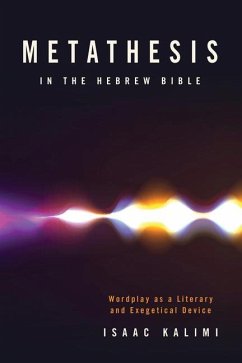 Metathesis in the Hebrew Bible - Kalimi, Isaac