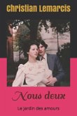 Nous Deux: Le Jardin Des Amours