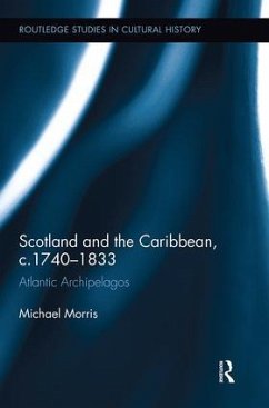 Scotland and the Caribbean, C.1740-1833 - Morris, Michael