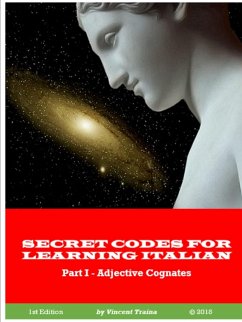 Secret Codes for Learning Italian, Part I - Adjective Cognates - Traina, Vincent