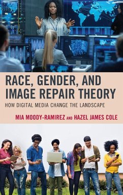 Race, Gender, and Image Repair Theory - Moody-Ramirez, Mia; Cole, Hazel James