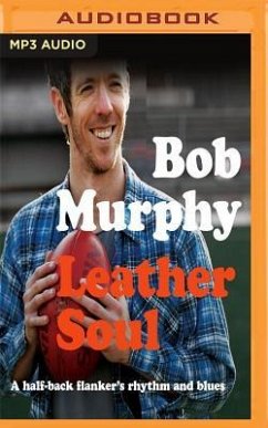 Leather Soul: A Halfback Flanker's Rhythm and Blues - Murphy, Bob