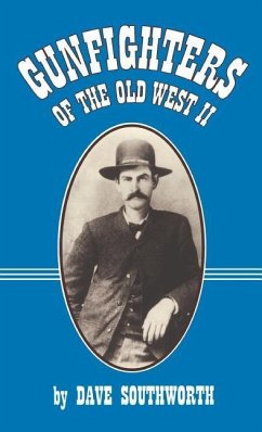 Gunfighters of the Old West II - Southworth, Dave