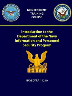 Introduction to the Department of the Navy Information and Personnel Security Program - NAVEDTRA 14210 - Navy, U. S.