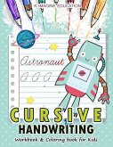 Cursive Handwriting Workbook and Coloring Book for Kids: A-Z Alphabet Letter for Robot Version