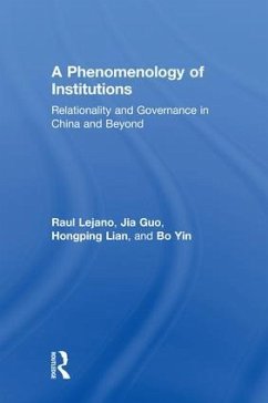 A Phenomenology of Institutions - Lejano, Raul; Guo, Jia; Lian, Hongping; Yin, Bo
