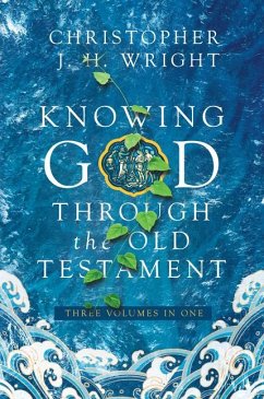 Knowing God Through the Old Testament - Wright, Christopher J H