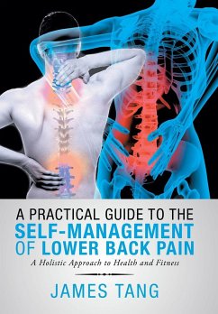 A Practical Guide to the Self-Management of Lower Back Pain - Tang, James