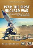1973 - The First Nuclear War: Crucial Air Battles of the October 1973 Arab-Israeli War