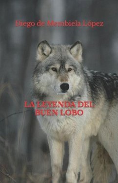 La Leyenda del Buen Lobo - López, Diego de Membiela