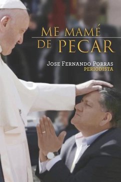 Me Mamé de Pecar - Porras Gutiérrez, José Fernando