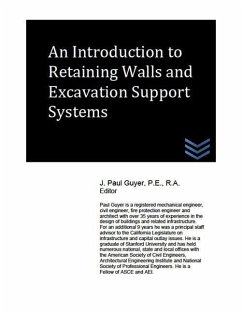 An Introduction to Retaining Walls and Excavation Support Systems - Guyer, J. Paul