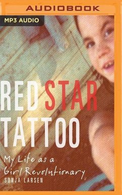 Red Star Tattoo: My Life as a Girl Revolutionary - Larsen, Sonja