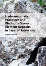 Hydromagmatic Processes and Platinum-Group Element Deposits in Layered Intrusions - Boudreau, Alan