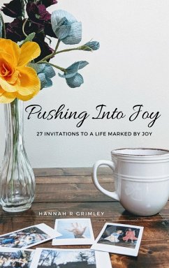 Pushing Into Joy - Grimley, Hannah