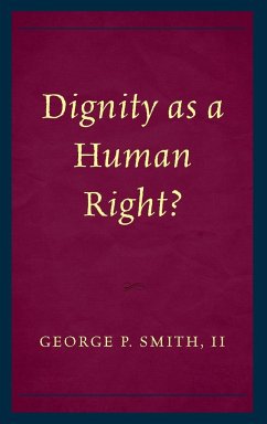 Dignity as a Human Right? - Smith, George P.
