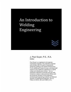 An Introduction to Welding Engineering - Guyer, J. Paul