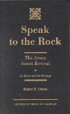 Speak to the Rock: The Azusa Street Revival: Its Roots and Its Message