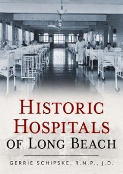 Historic Hospitals of Long Beach - Schipske R. N. P., Gerrie