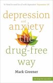 Depression and Anxiety the Drug-Free Way