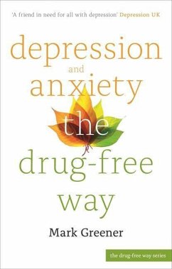 Depression and Anxiety the Drug-Free Way - Greener, Mark