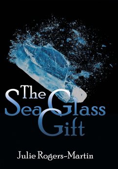 The Sea Glass Gift - Rogers-Martin, Julie