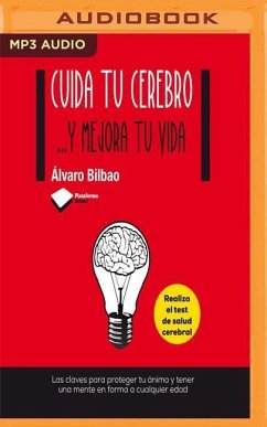 Cuida Tu Cerebro: ...Y Mejora Tu Vida - Bilbao, Álvaro