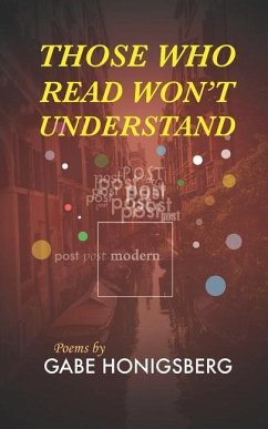 Those Who Read Won't Understand - Honigsberg, Gabe